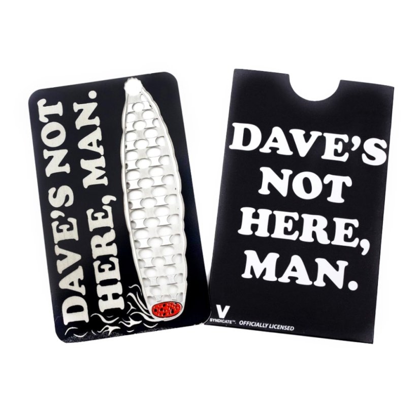 Drtící / Katrovací karta - "DAVE'S NOT HERE MAN"